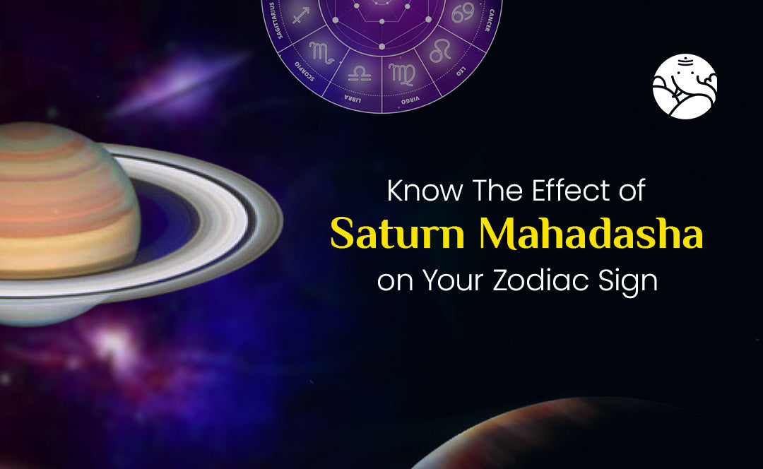 Know The Effect of Saturn Mahadasha on Your Zodiac Sign
