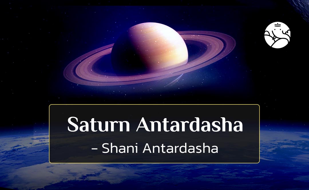Saturn Antardasha - Shani Antardasha