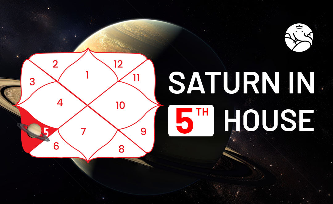 Saturn In The 5th House Navamsa - Marriage, Love, Spouse, Appearance & Career