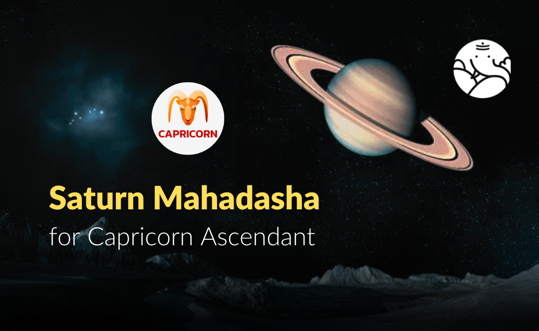 Saturn Mahadasha for Capricorn Ascendant