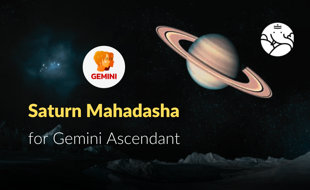 Saturn Mahadasha for Gemini Ascendant