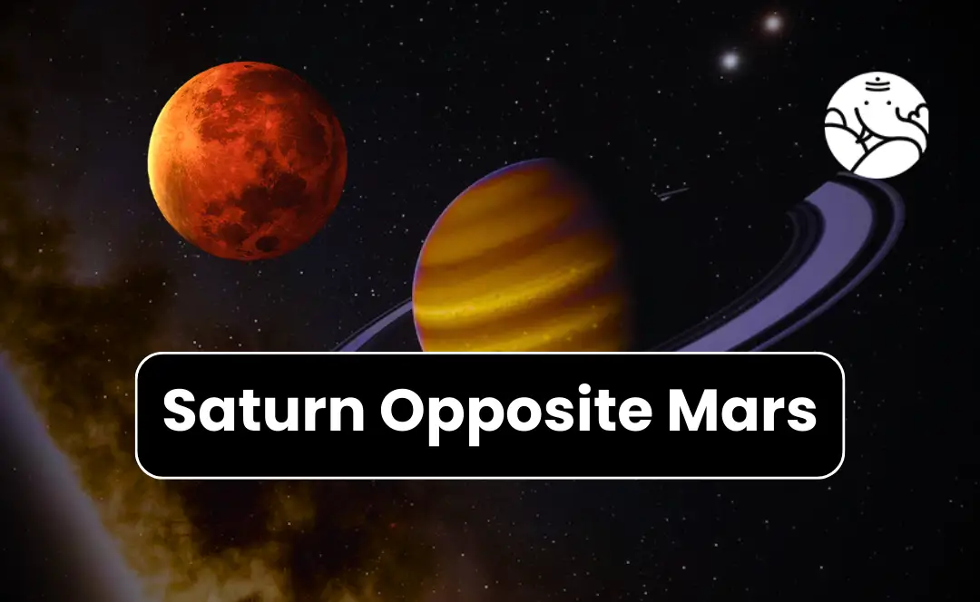 Saturn Opposite Mars - Know its Effects