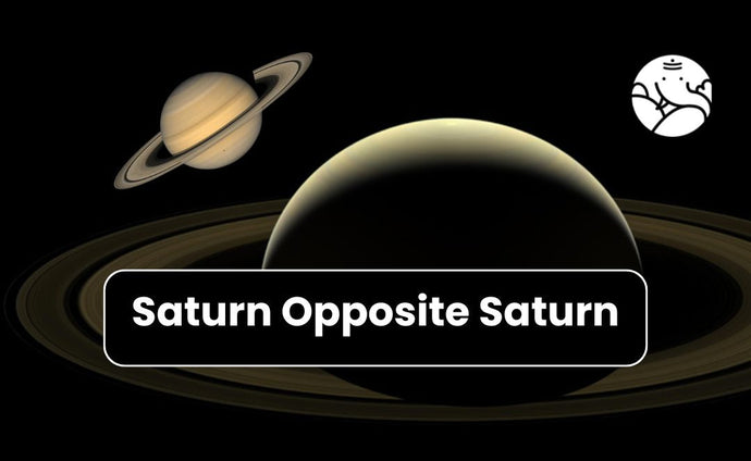 Saturn Opposite Saturn - Know its Effects