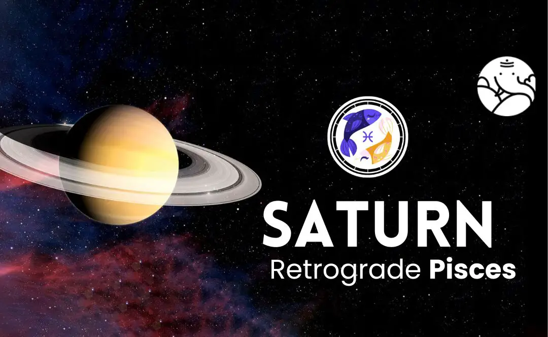 Saturn Retrograde Pisces - Shani Vakri Meen