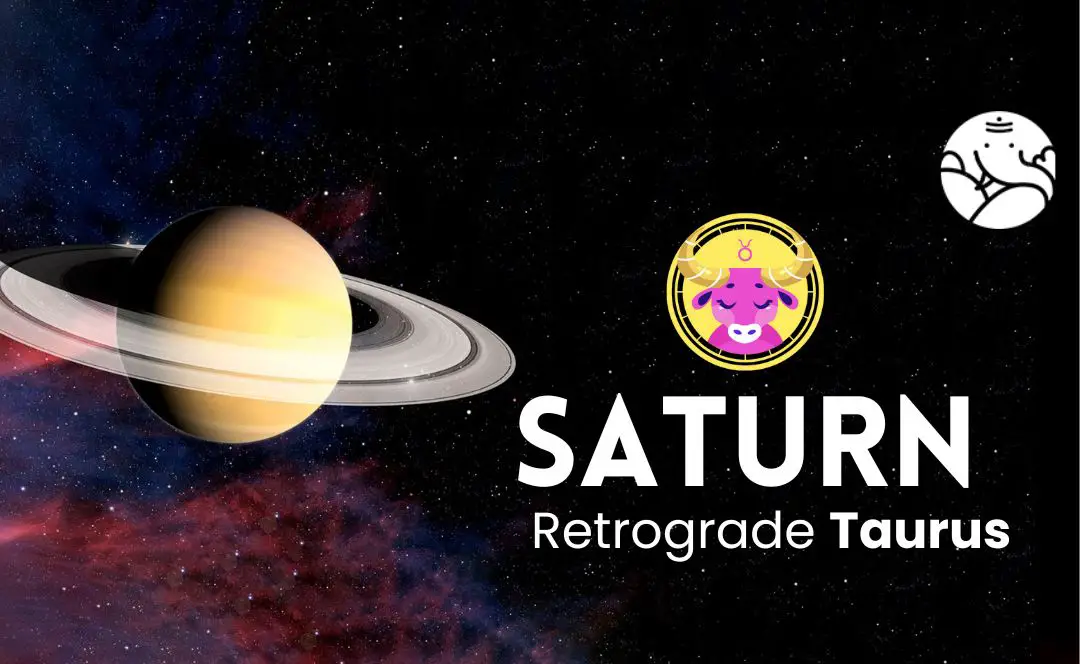 Saturn Retrograde Taurus - Shani Vakri Vrishabh