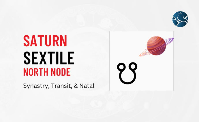 Saturn Sextile North Node Synastry, Transit, and Natal