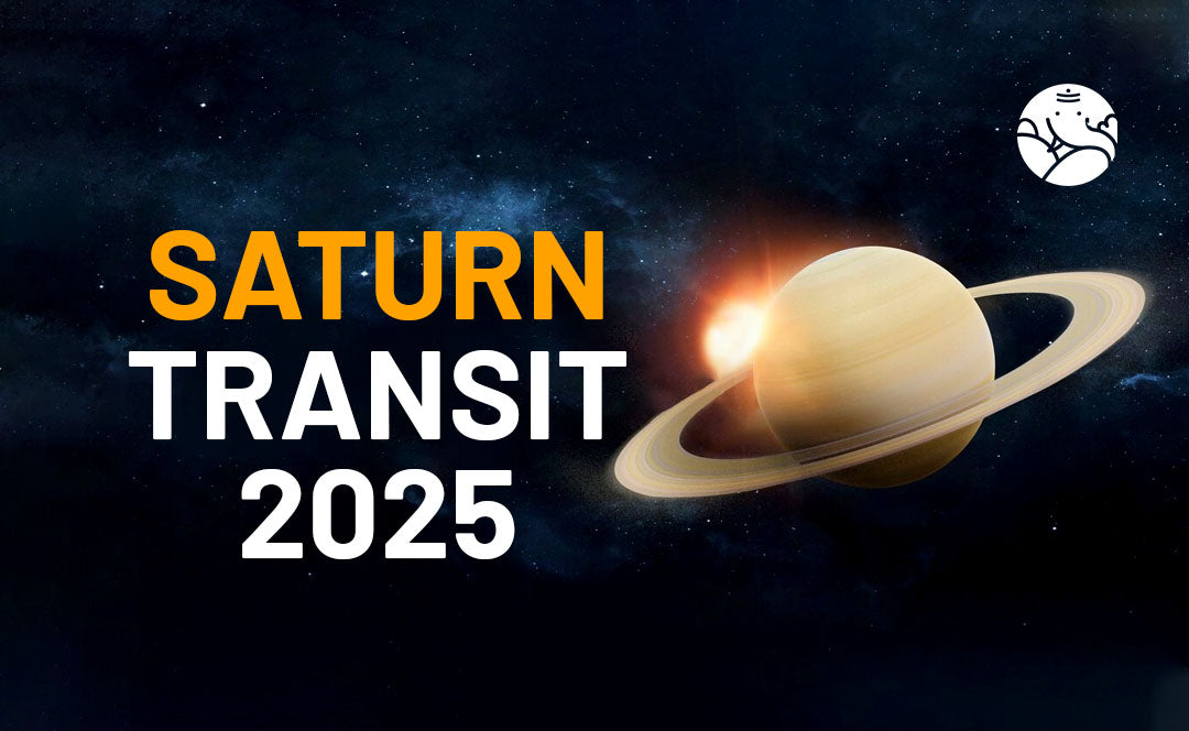 Saturn Transit 2025 - Shani Gochar 2025