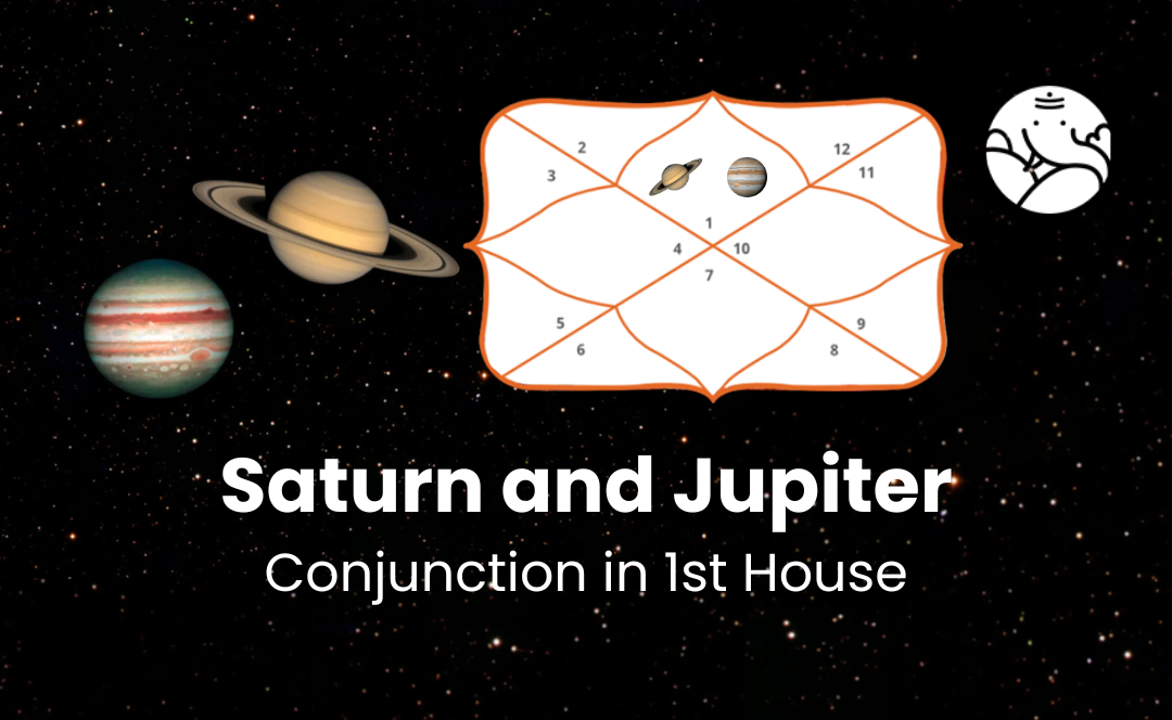 Saturn and Jupiter Conjunction in 1st House