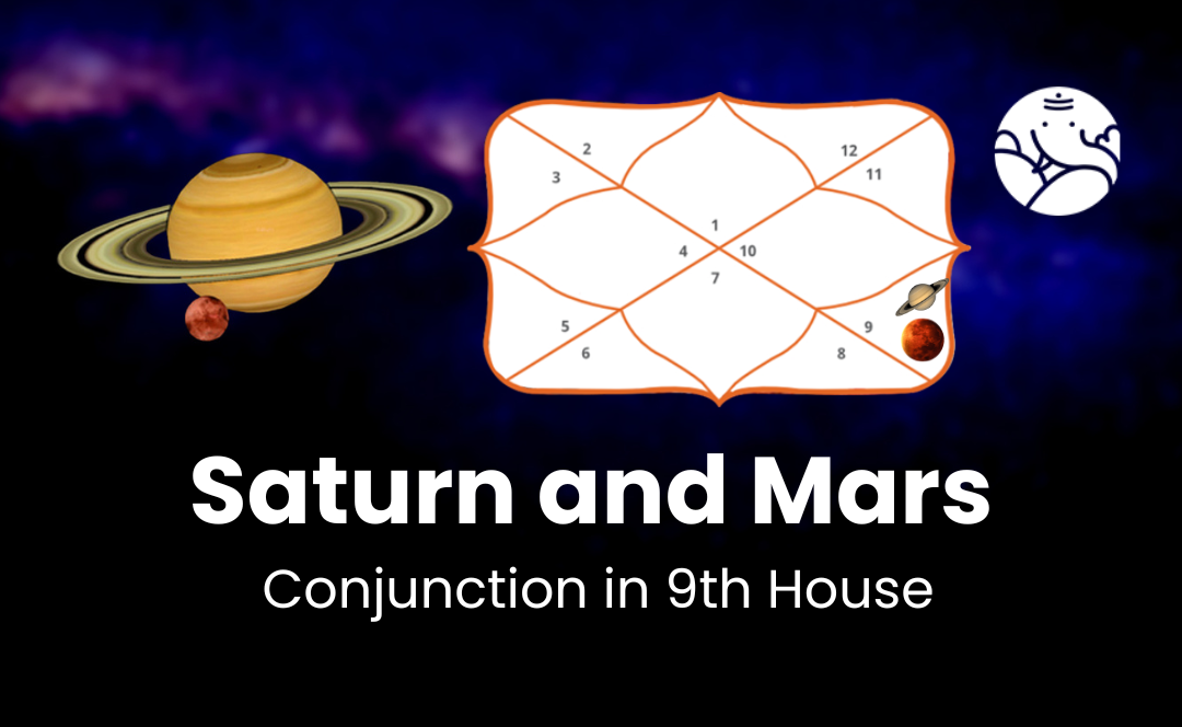 Saturn and Mars Conjunction in 9th House