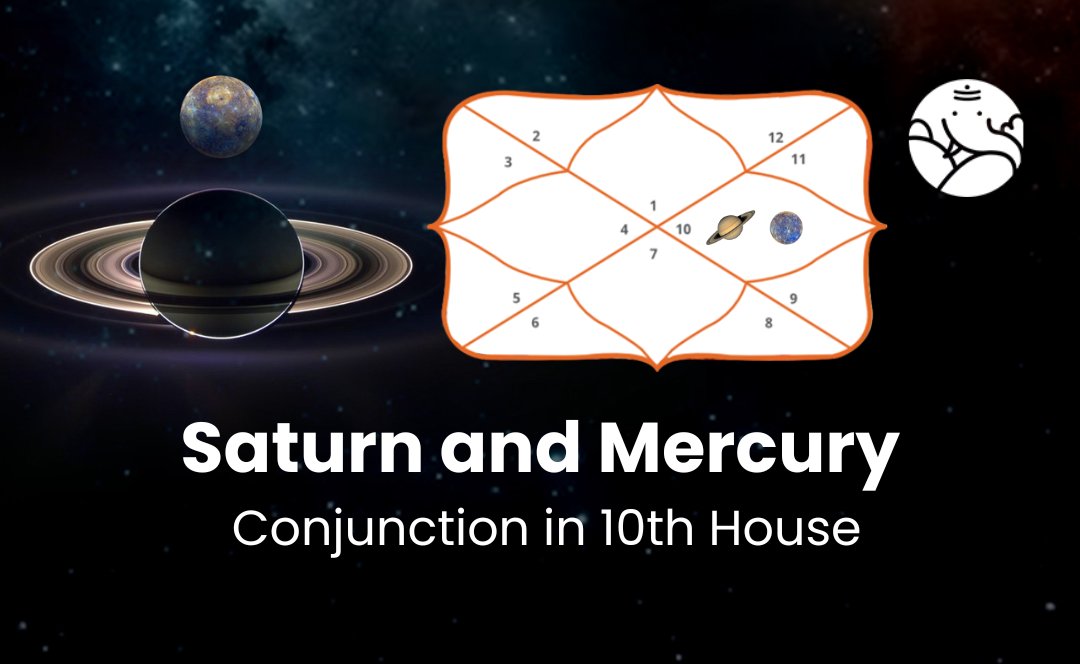 Saturn and Mercury Conjunction in 10th House