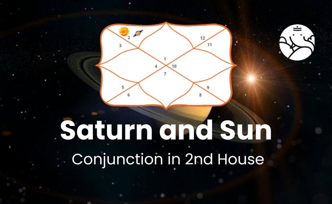 Saturn and Sun Conjunction in 2nd House