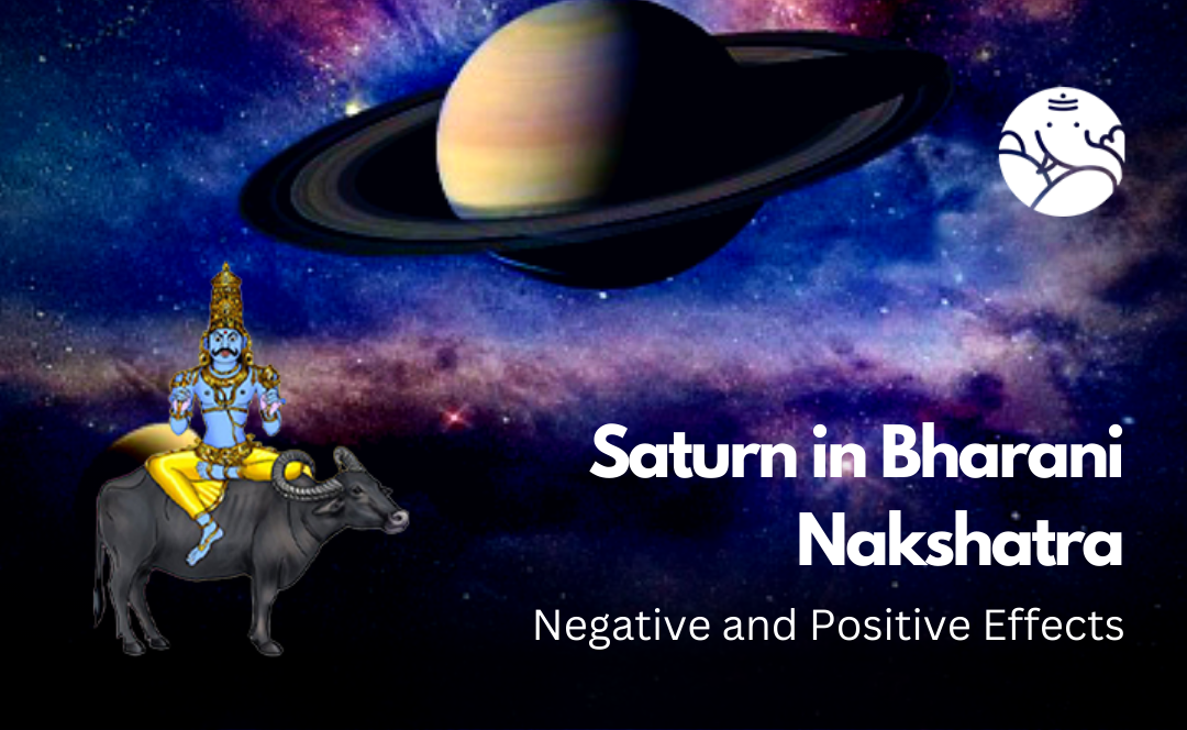 Saturn in Bharani Nakshatra: Negative and Positive Effects