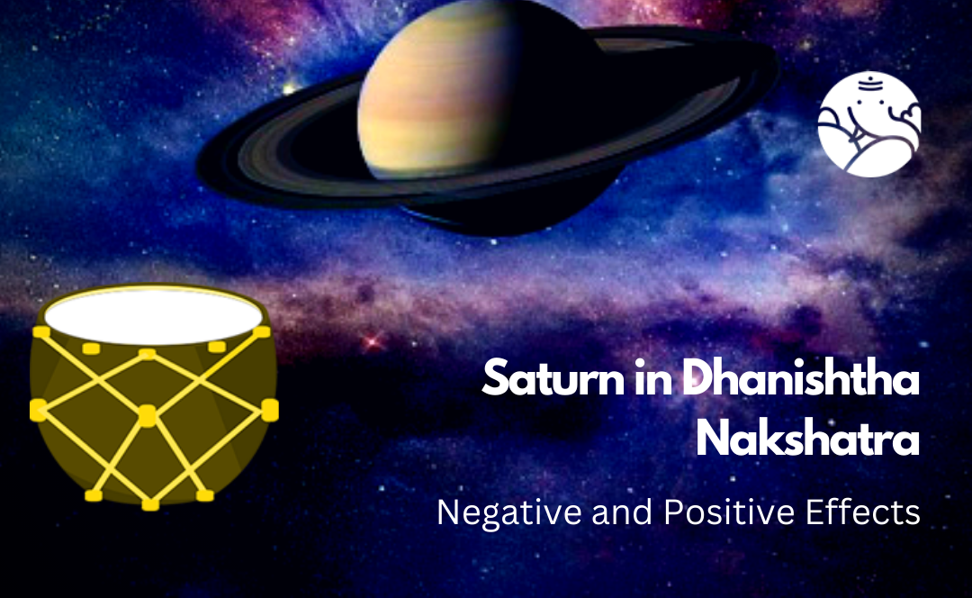 Saturn in Dhanishtha Nakshatra: Negative and Positive Effects