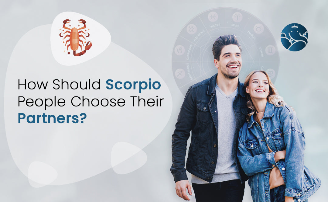How Should Scorpio People Choose Their Partners?