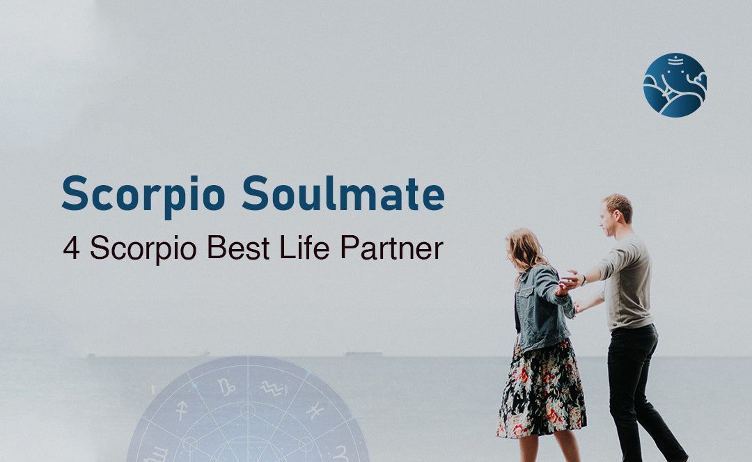 Scorpio Soulmate: 4 Scorpio Best Life Partner