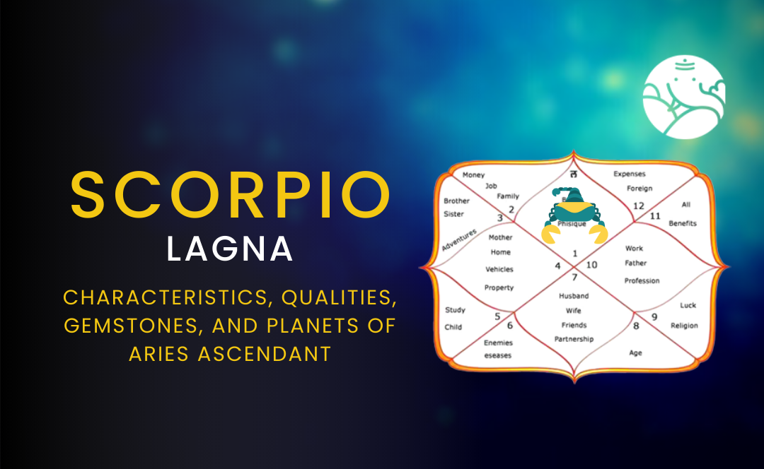 Scorpio Lagna: Characteristics, Qualities, Gemstones, and Planets Of Scorpio Ascendant