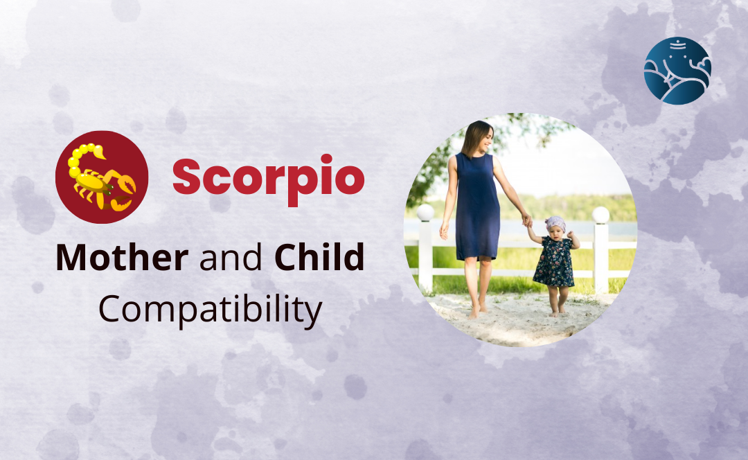 Scorpio Mother and Child Compatibility