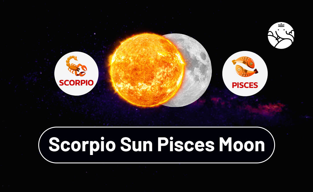 Scorpio Sun Pisces Moon
