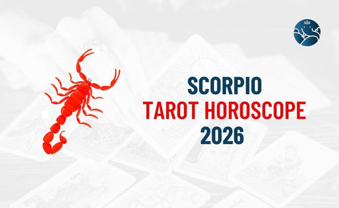 Scorpio Tarot Horoscope 2026 - Scorpio Tarot Reading 2026