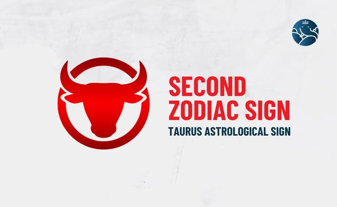 Second Zodiac Sign – Taurus Astrological Sign