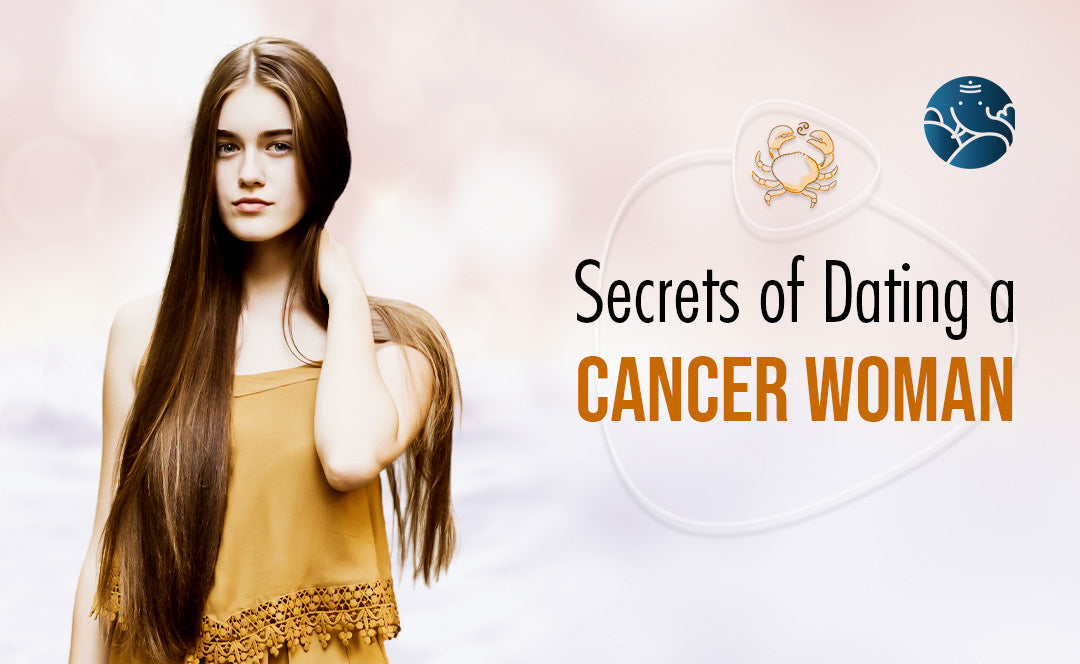 Secrets of Dating a Cancer Woman