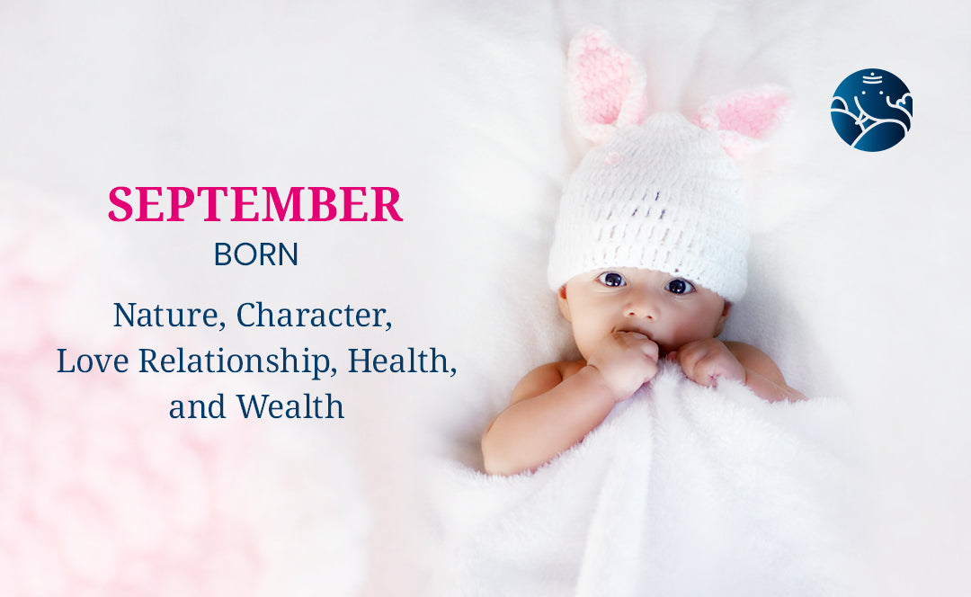 September Born - Nature, Character, Love Relationship, Health, and Wealth