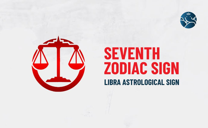Seventh Zodiac Sign - Libra Astrological Sign