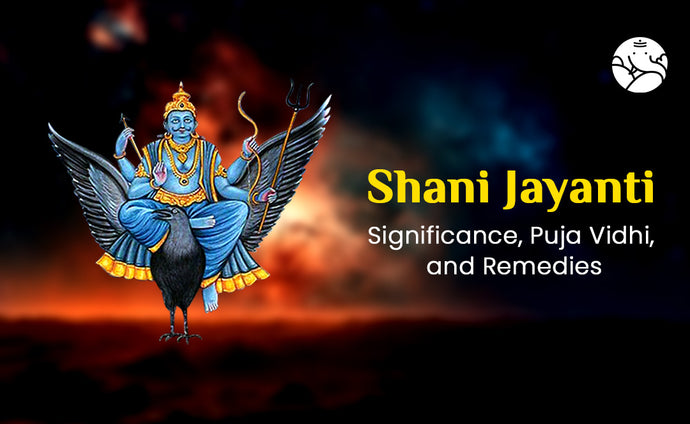 Shani Jayanti Significance, Puja Vidhi, and Remedies