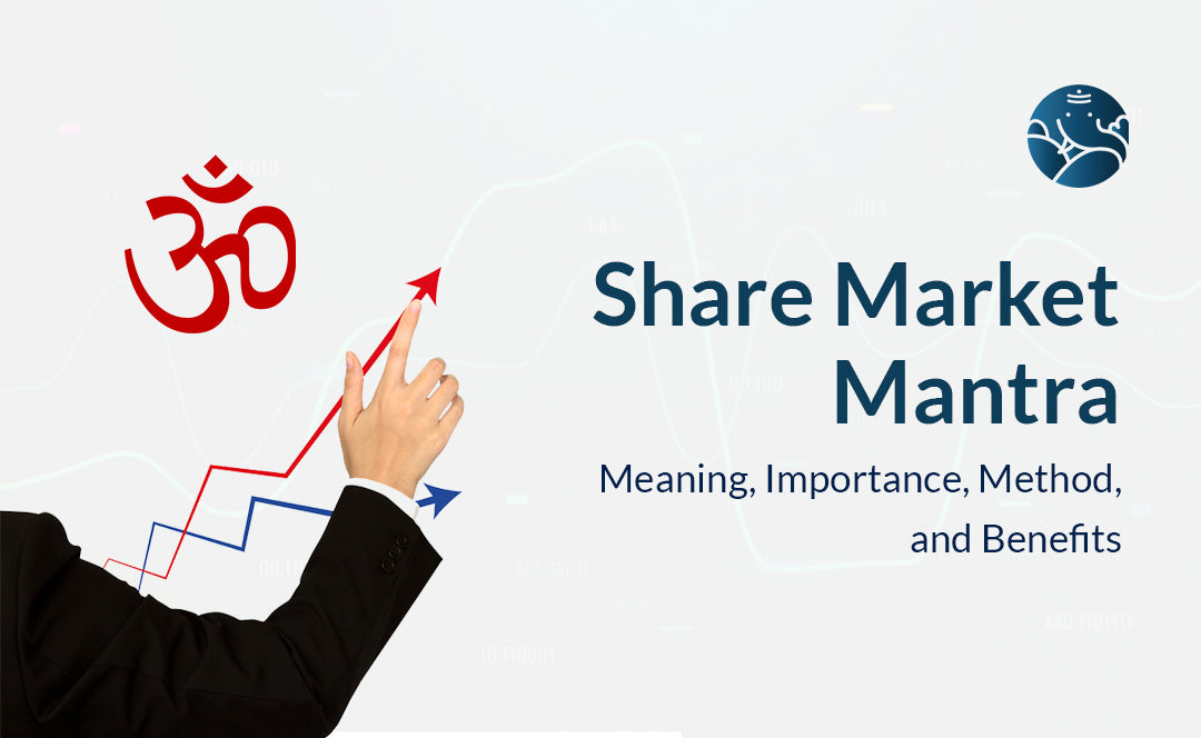 Share Market Mantra: Meaning, Importance, Method, and Benefits