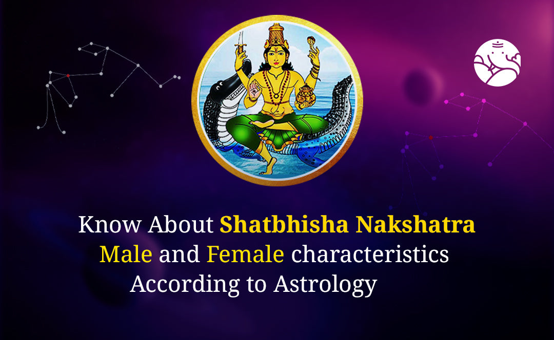 Shatbhisha Nakshatra Characteristics