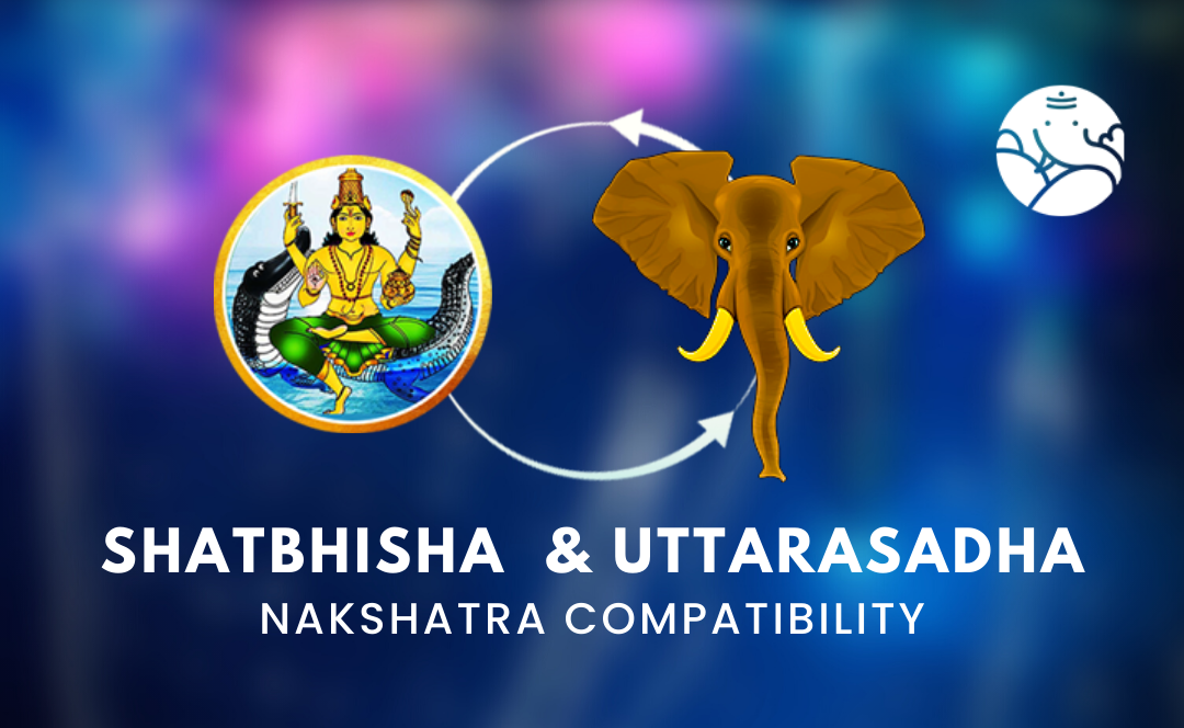 Shatbhisha and Uttarasadha Nakshatra Compatibility