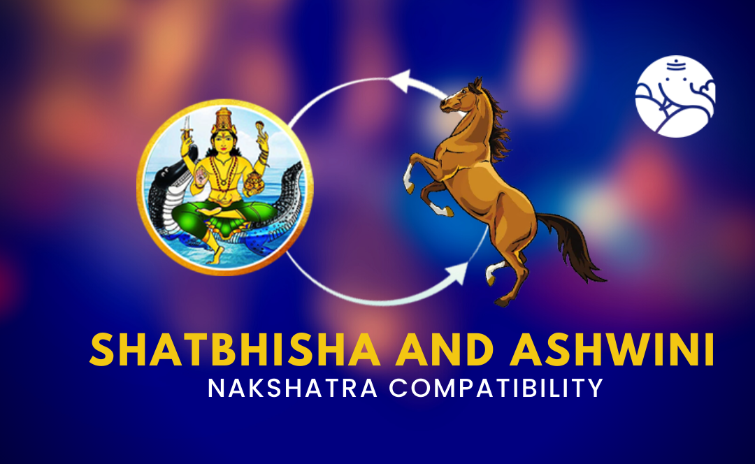 Shatbhisha and Ashwini Nakshatra Compatibility