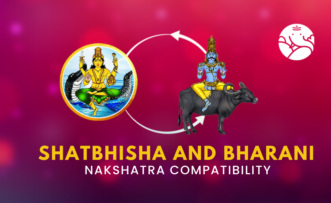 Shatbhisha and Bharani Nakshatra Compatibility