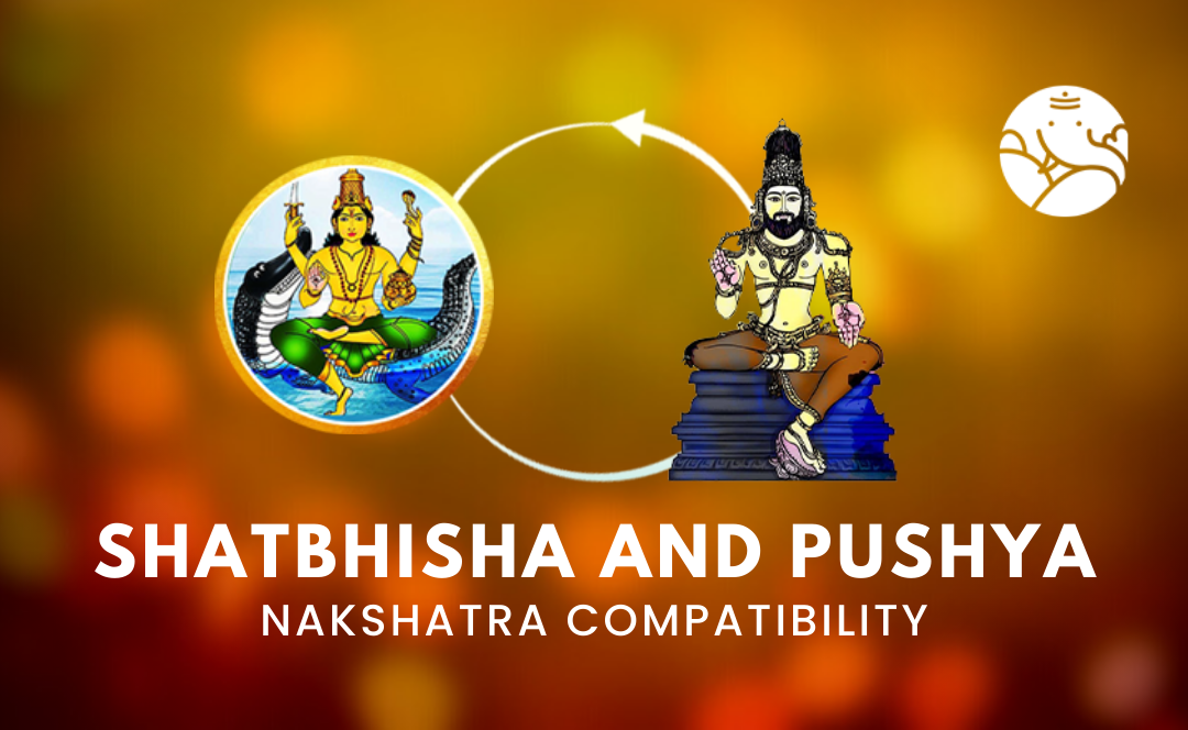 Shatbhisha and Pushya Nakshatra Compatibility