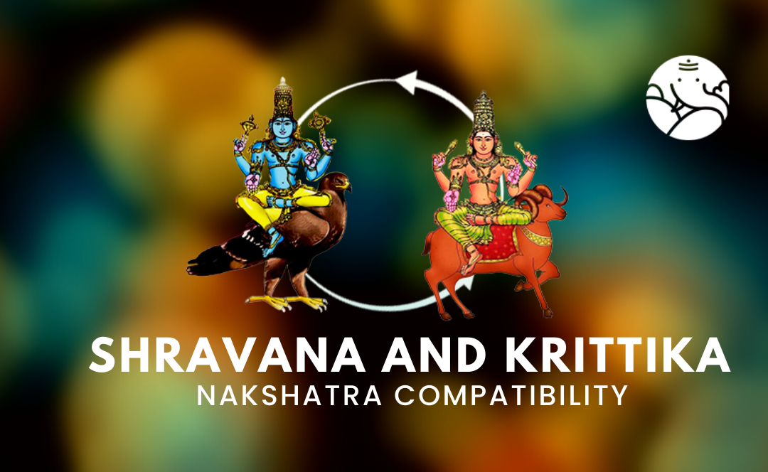 Shravana and Krittika Nakshatra Compatibility