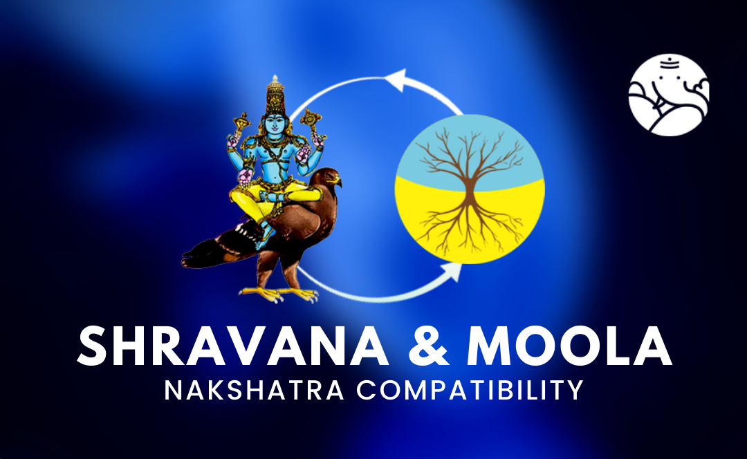Shravana and Moola Nakshatra Compatibility
