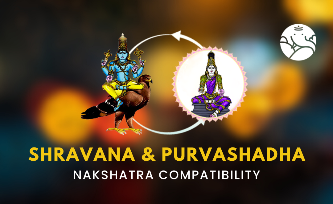 Shravana and Purvashadha Nakshatra Compatibility