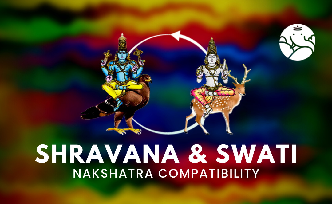 Shravana and Swati Nakshatra Compatibility