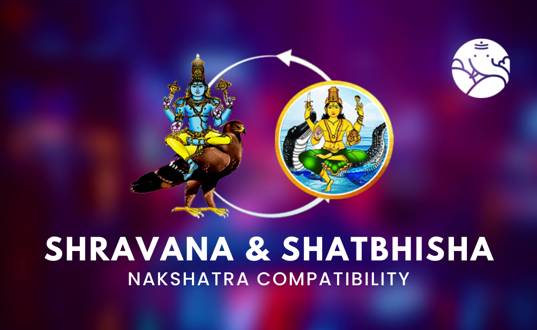 Shravana and Shatbhisha Nakshatra Compatibility