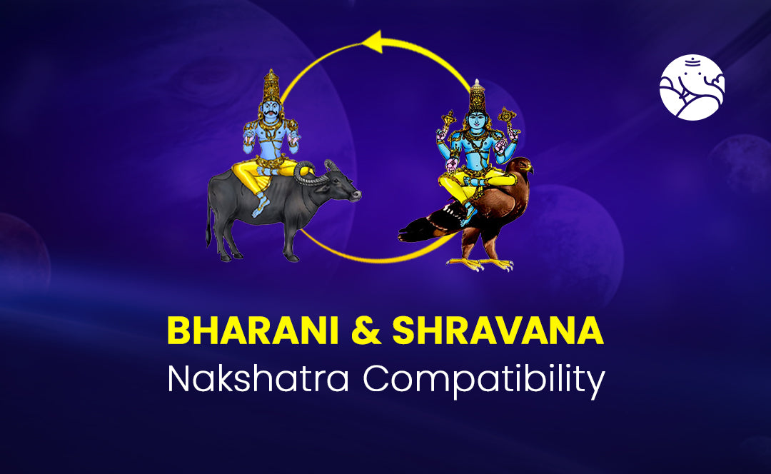 Bharani and Shravana Nakshatra Compatibility