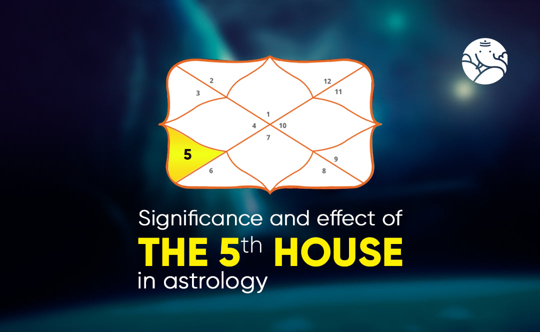 Significance and Effect of the 5th House in Astrology