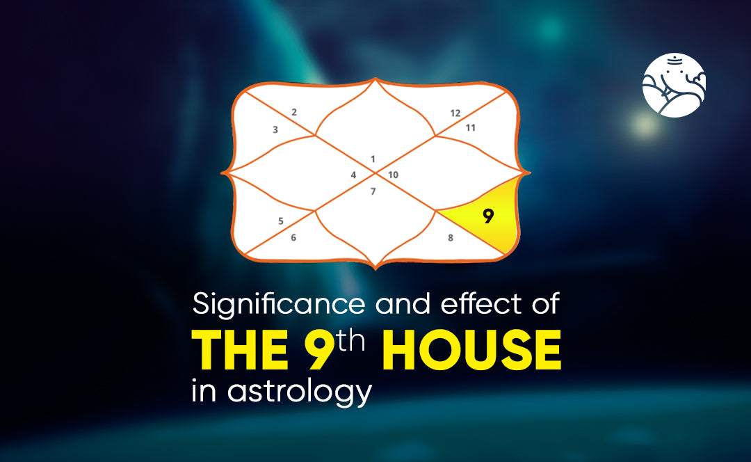 9th House in Astrology Significance and Effect