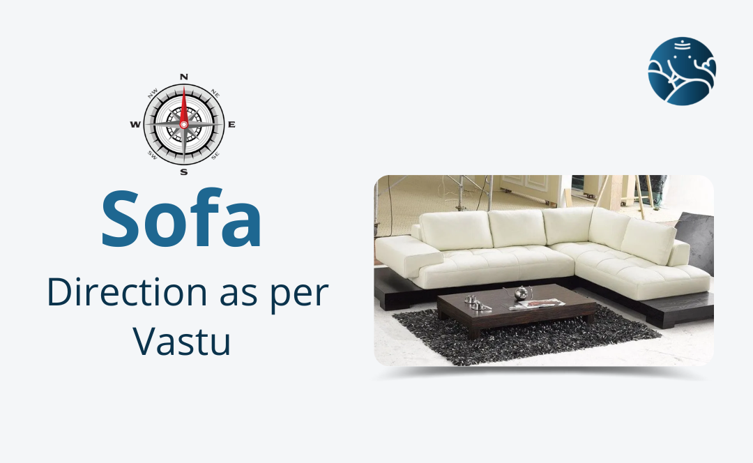 Sofa Direction As Per Vastu Bejan Daruwalla