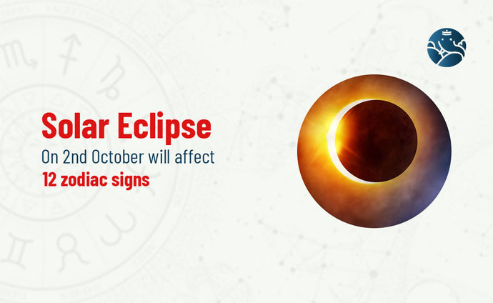 Solar Eclipse On 2nd October Will Affect 12 Zodiac Signs