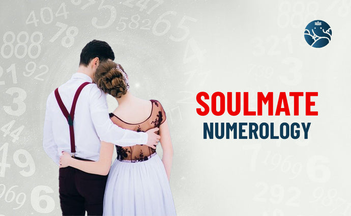 Soulmate Numerology - Numerology and Soulmates