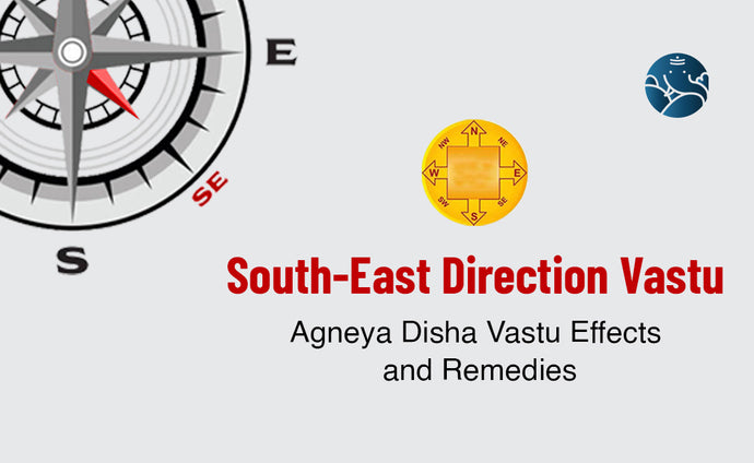 South-East Direction Vastu: Agneya Disha Vastu