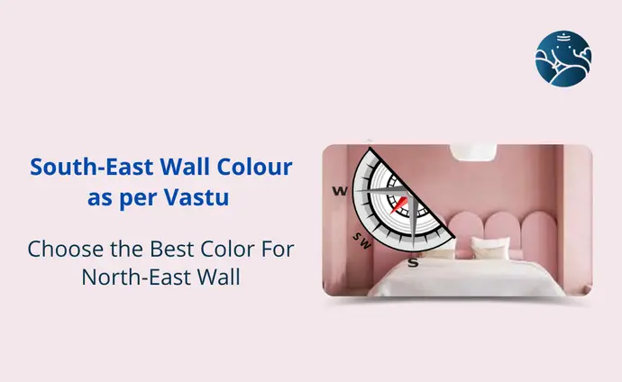 South-East Wall Colour As Per Vastu: Choose The Best Color For South-East