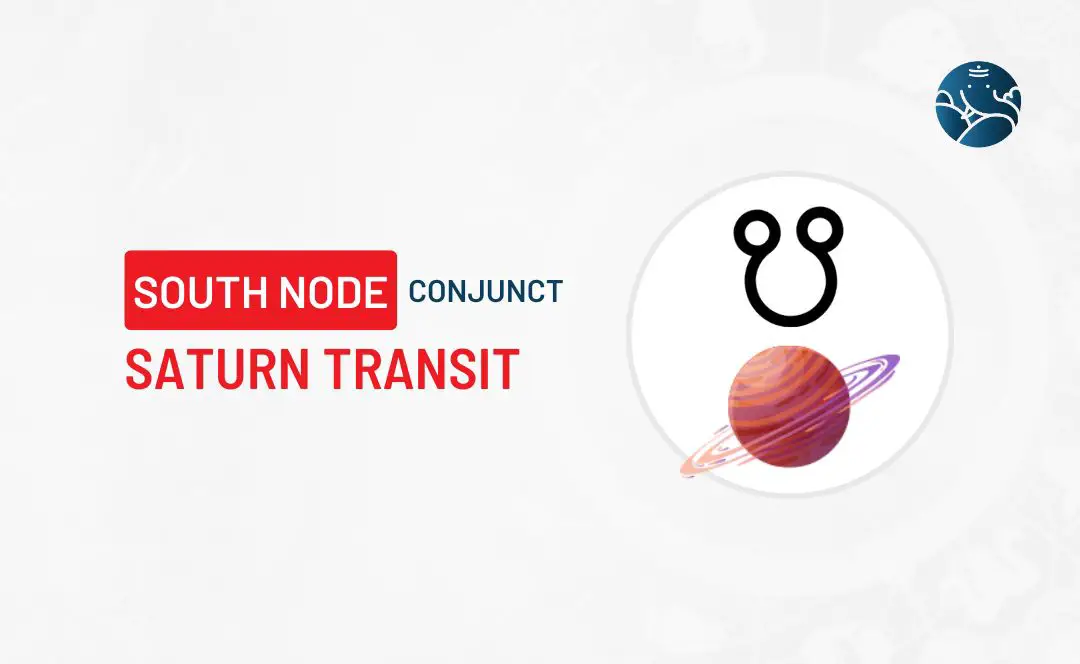 South Node Conjunct Saturn Transit