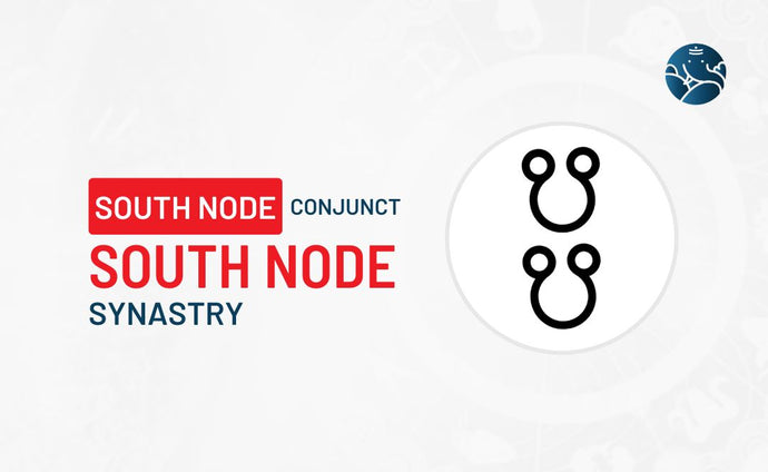 South Node Conjunct South Node Synastry - Know its Effects