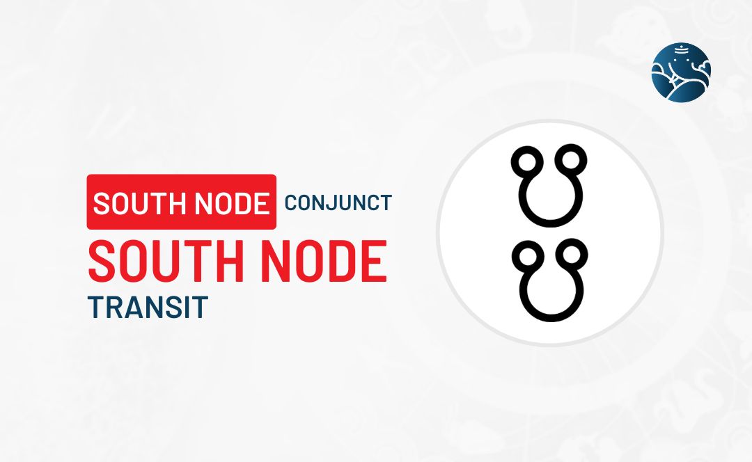 South Node Conjunct South Node Transit